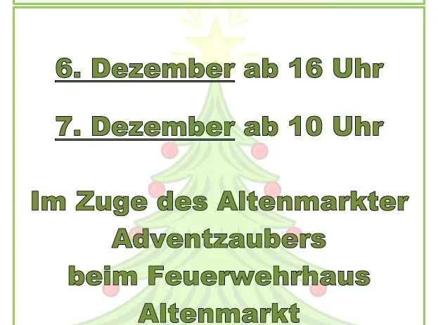 Weihnachtsbaumverkauf im Adventzauber auf dem Altenmarkt beim Feuerwehrhaus. Verfügbar ab 6. Dezember um 16 Uhr und 7. Dezember um 10 Uhr. Sondergrößen bis 3 Meter können bis zum 1. Dezember vorbestellt werden.