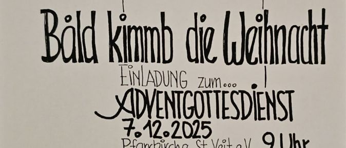Ein weißes Plakat mit einer Zeichnung einer Kerze mit Flammen. Oben steht 'Bald kimmb die Weihnacht'. Es sind zwei Veranstaltungen aufgeführt: 'ADVENTGOTTESDIENST' am 7.12.2025 um 9 Uhr und 'ADVENTSINGEN' am 8.12.2025 um 16 Uhr in der Kapelle mit instrumentaler Umrahmung. Das Plakat endet mit einer Nachricht vom 'Sangerverein Lichtendorf'.