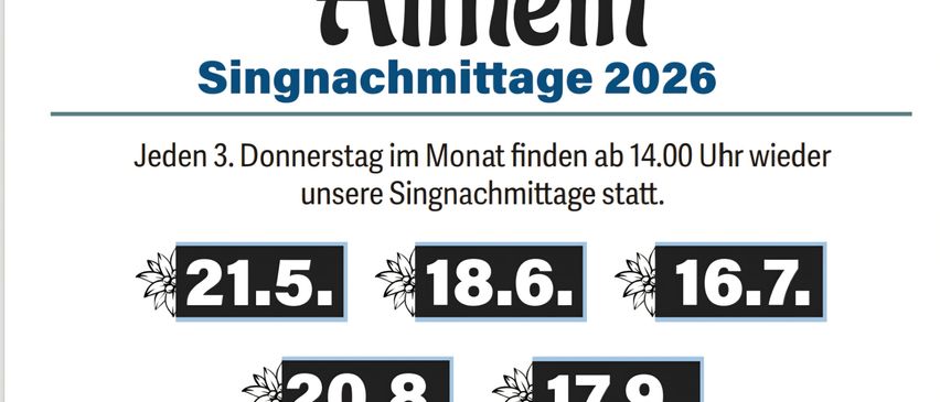 Das Poster bewirbt Gesangstreffen jeden dritten Donnerstag im Monat um 14 Uhr. Gelistete Termine sind 21. Mai, 18. Juni, 16. Juli, 20. August und 17. September. Kontaktnummer ist +43 664 40 72 409.