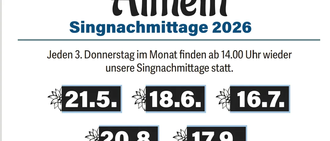 Das Poster bewirbt Gesangstreffen jeden dritten Donnerstag im Monat um 14 Uhr. Gelistete Termine sind 21. Mai, 18. Juni, 16. Juli, 20. August und 17. September. Kontaktnummer ist +43 664 40 72 409.