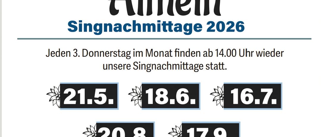 Das Poster bewirbt Gesangstreffen jeden dritten Donnerstag im Monat um 14 Uhr. Gelistete Termine sind 21. Mai, 18. Juni, 16. Juli, 20. August und 17. September. Kontaktnummer ist +43 664 40 72 409.