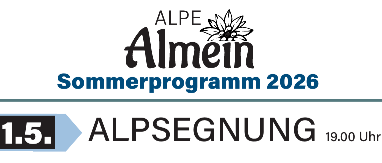 Plakat für das Sommerprogramm 2026 von Alpe Almein, mit alpiner Szene. Veranstaltung: Alpsegnung, Zeit: 19:00 Uhr. Datum: 1. Mai.