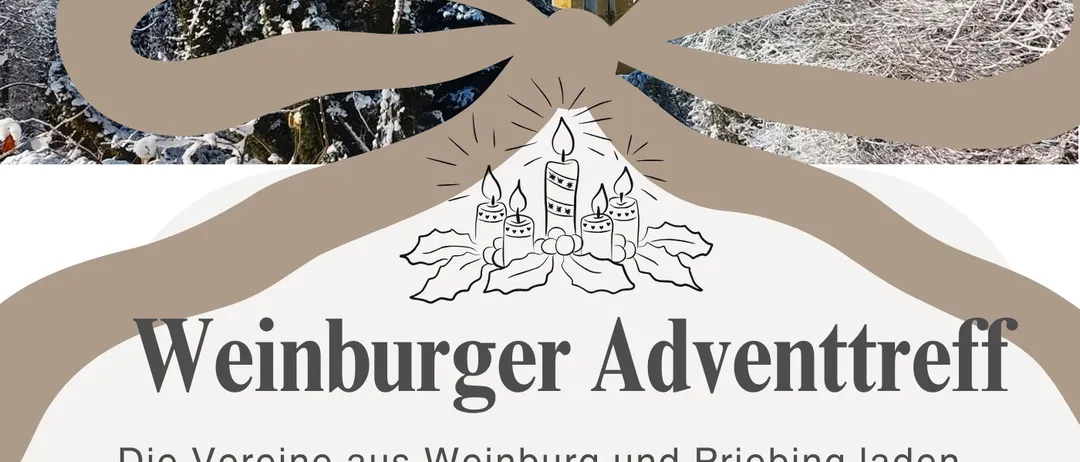 Ein Plakat lädt zum Adventtreffen in Weinburg ein. Es zeigt eine Schleife, Kerzen und eine Kirche. Es ist ein warmes Treffen für Weihnachten.