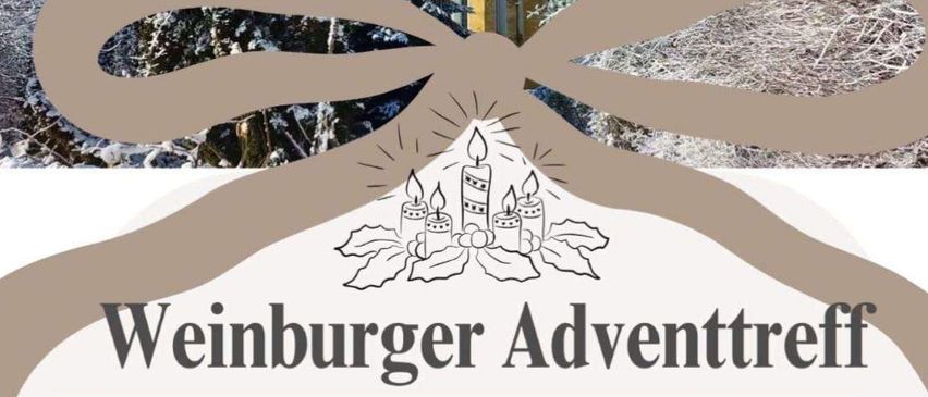 Ein Plakat für den Weinburger Adventtreff bewirbt eine Gemeinschaftsveranstaltung mit Essen, einschließlich Chili, Toast, warme Waffeln, Glühwein und Punsch. Es wird von der Dorfgemeinschaft und OKB Weinburg veranstaltet.