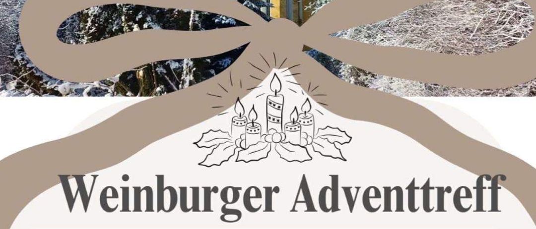 Ein Plakat für den Weinburger Adventtreff bewirbt eine Gemeinschaftsveranstaltung mit Essen, einschließlich Chili, Toast, warme Waffeln, Glühwein und Punsch. Es wird von der Dorfgemeinschaft und OKB Weinburg veranstaltet.