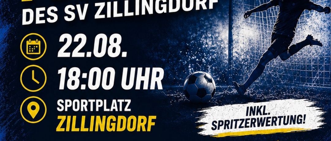 Plakat für ein Fußballspiel, SV ZILLINGDORF 7-Meter-Turner am 22.08. um 18:00 Uhr. Ort: ZILLINGDORF. Eintritt inkl. Getränke. 5 Verteidiger, 1 Torwart, 20€ Eintritt. Melden Sie sich an und sichern Sie sich den Sieg!