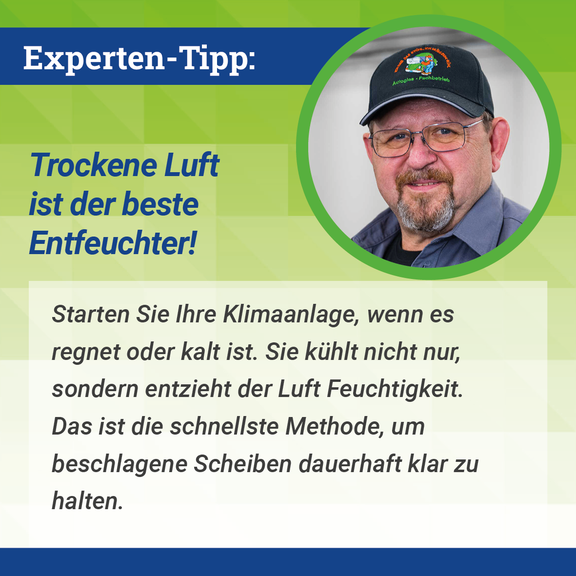 Eine Anzeige mit einem Mann in einer schwarzen Kappe schlägt vor, dass trockene Luft der beste Entfeuchter ist. Es wird empfohlen, die Klimaanlage zu starten, wenn es regnet oder kalt ist. Es kühlt nicht nur, sondern entfernt auch Feuchtigkeit aus der Luft, was die schnellste Methode ist, um beschlagene Gläser dauerhaft klar zu halten.