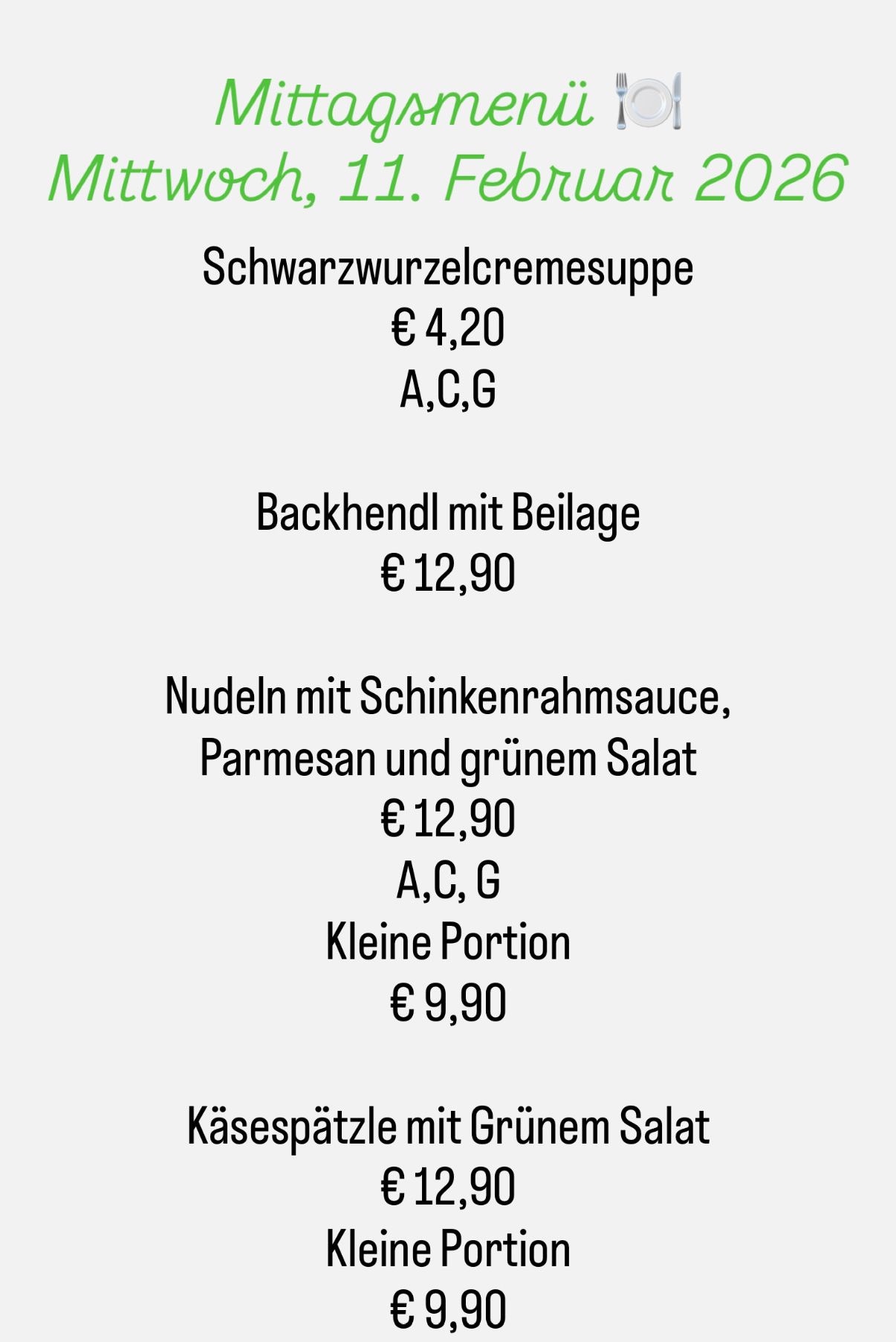 A menu with Schwarzwurzelcremesuppe at 4.20, Backhendl mit Beilage at 12.90, Nudeln mit Shinkenrahmsauce, Parmesan und gruenem Salat at 12.90, and Kleine Portion at 9.90.