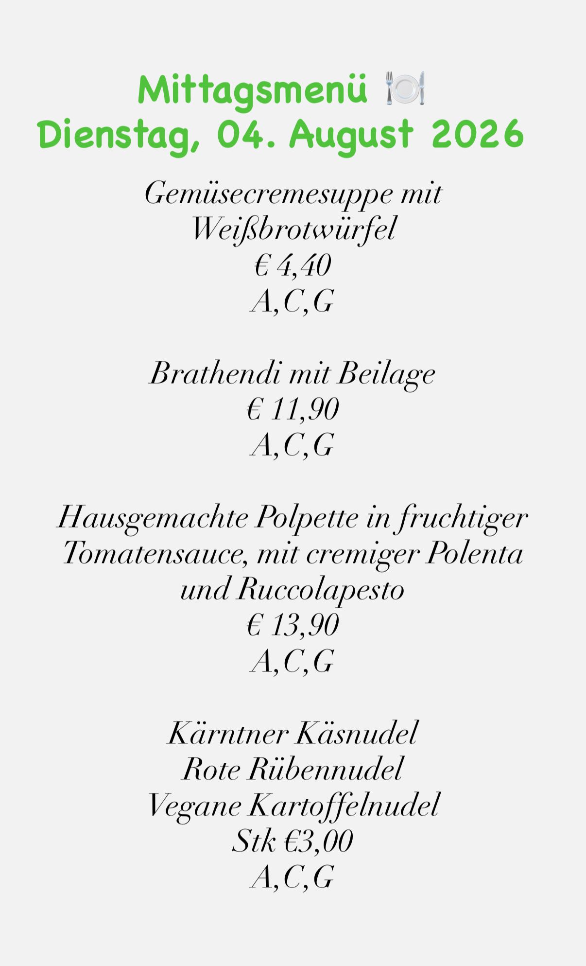 Ein Menü mit drei Gerichten: Gemusecremesuppe mit Weißbrotwurfel, Bratendi mit Beilage und Hausgemachte Polpette in fruchtiger Tomatensauce. Jeder Gericht hat einen Preis und Zutaten aufgelistet.