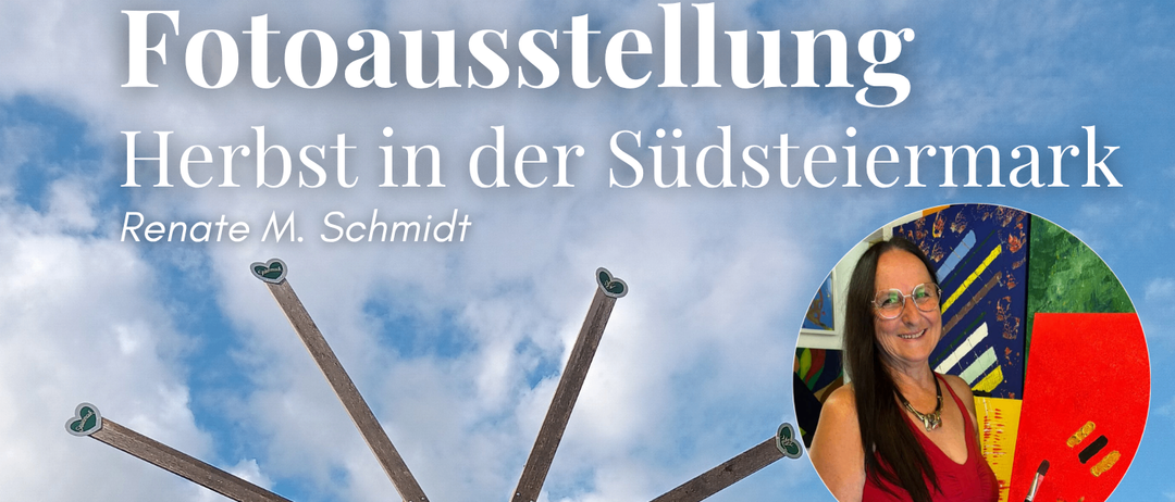 Plakat für die Kunstausstellung 'Herbst in der Südsteiermark' von Renate M. Schmidt. Zeigt eine Windmühle mit einer lächelnden Frau im roten Shirt im Hintergrund.