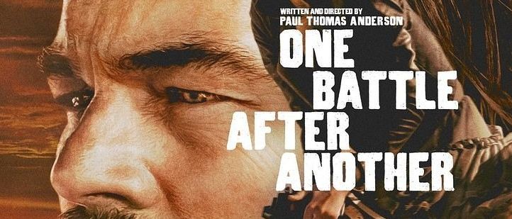 Poster von 'One Battle After Another' zeigt ein Nahaufnahme des Gesichts eines Mannes mit einer Frau im Hintergrund, die Waffen hält.