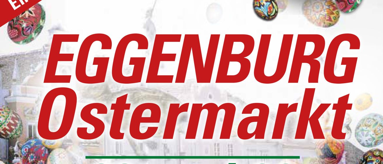 Plakat für den Ostermarkt in Eggenburg am 28. und 29. März 2026. Zeit: 10-18 Uhr. Ort: Rathaus. Zusätzliche Osteraktivitäten am 6. April um 13 Uhr. Kontaktinformationen und Webseite verfügbar.