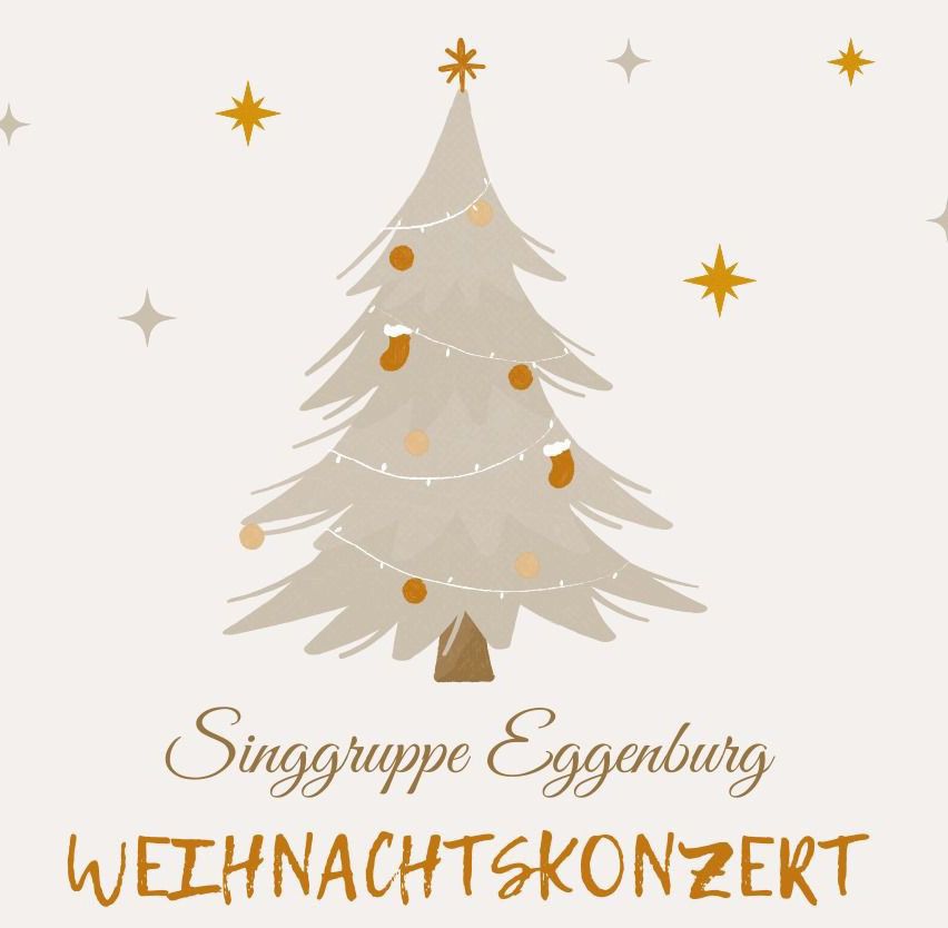 Ein Weihnachtsbaum mit Lichtern, Ornamenten und Sternen darum herum. Die Worte 'Singgruppe Eggenburg Weihnachtskonzert' stehen unter dem Baum.