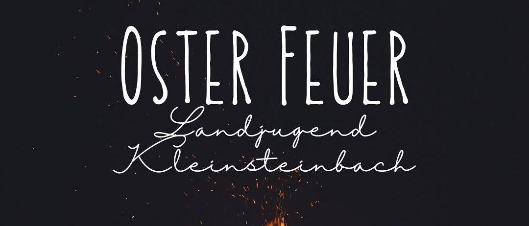 Plakat für Osterfeuer der Jugendgruppe Kleinsteinbach. Die Veranstaltung findet am 19. April 2025 um 19 Uhr statt. Das Feuer ist von Holz umgeben und vor einem dunklen Hintergrund platziert.