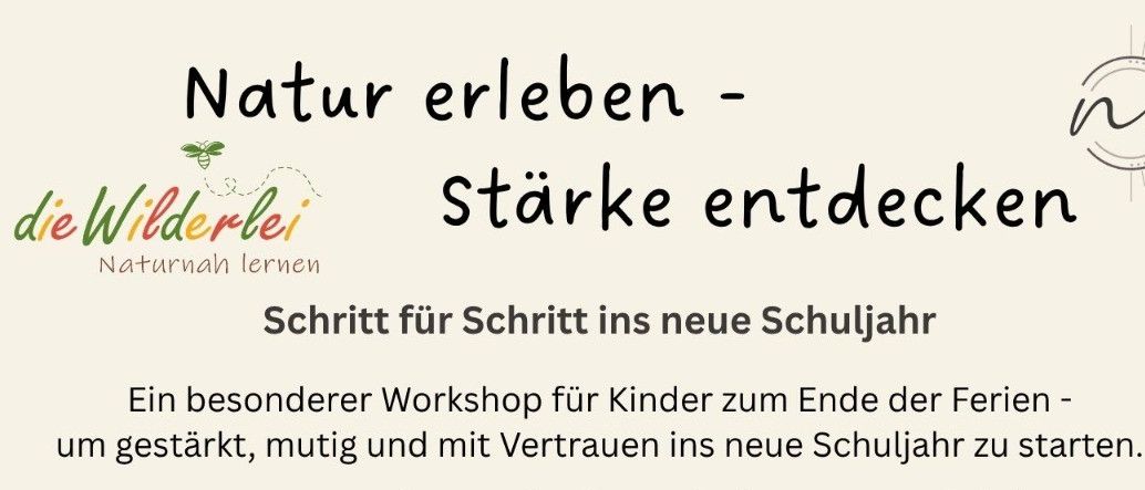 Ein Workshop für Kinder, um das neue Schuljahr mit Stärke, Mut und Zuversicht zu beginnen. Die Veranstaltung beinhaltet ein Barfußweg-Erlebnis auf der Wilderlei.
