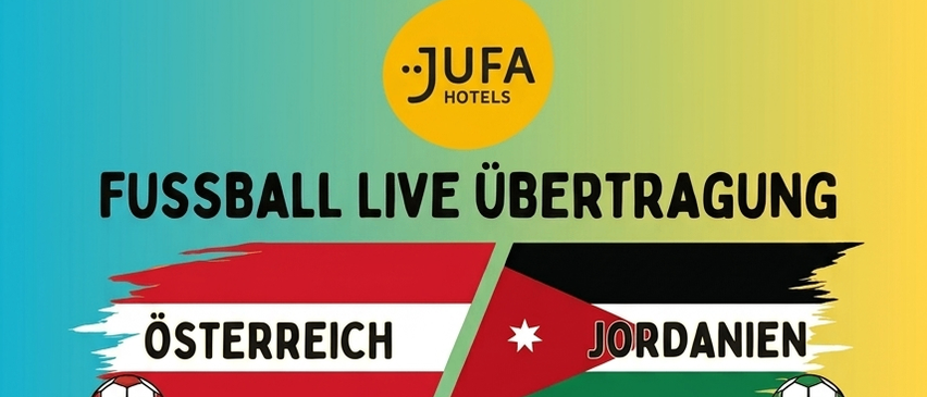 Fußballspiel Österreich gegen Jordanien live im JUFA Hotel Vulkanland am 17.06.2026 um 18:00 Uhr. Halbzeitsnack mit Weißwurst und Weizenbier für 13,90 Euro.