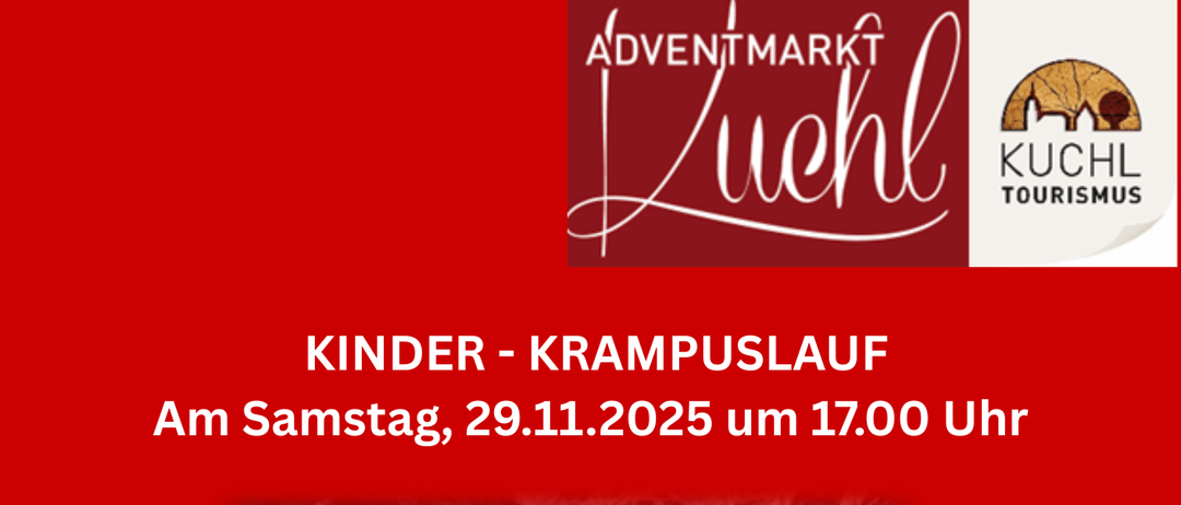 Ein Krampuslauf für Kinder am Samstag, 29.11.2025 um 17:00 Uhr. Kinder unter 11 Jahren können mit selbstgebastelten oder selbstgemachten Masken teilnehmen. Der Nikolaus hat eine Überraschung für jedes Kind um 17:15 Uhr.