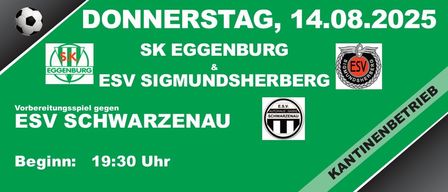 Plakat für eine Sportveranstaltung. Die Teams sind SK Egenbuerg und ESV Sigmundsherberg. Sie spielen gegen Schwarzenau. Die Zeit ist 19:30. Das Datum ist der 14. August.