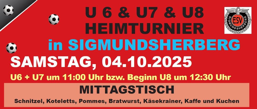 Rotes Plakat, das U6, U7 und U Heimturnie Sigmundsher ankündigt. Geplant für den 4. Oktober 2025, Beginn um 13:00 Uhr. Beinhaltet Bratwurst, Pommes, Bratwurst, Käsekrainer und mehr.