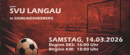 Ein Plakat für ein Fußballspiel zwischen ESV Sigmundsherberg und USV Kleinmeiseldorf. Das Spiel ist für Samstag, den 14. März angesetzt. Das RES-Spiel beginnt um 16 Uhr, das KM-Spiel um 18 Uhr.