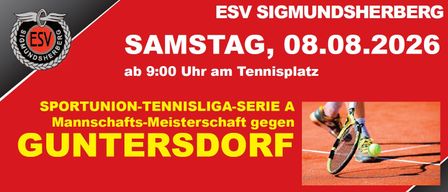 Tennisspiel-Ankündigung für ESV SIGMUN SAMSTAG, 08.00 um 9:00 Uhr am Tennisplatz. NON-TENNISLIGA-SERIE A crafts-Meisterschaft gegen TERSDORF.