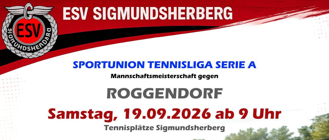 Plakat für ein Tennisspiel zwischen ESV Sigmundsherberg und Roggendorf am 19.09.2026 um 9 Uhr auf den Tennisplätzen Sigmundsherberg. Verpflegung ist vorhanden.