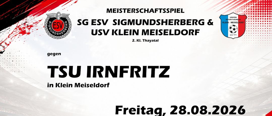 Ein Plakat für ein Fußballspiel zwischen SG ESV Sigmundsherberg und USV Klein Meiseldorf gegen TSU Irnfritz. Geplant für Freitag, 28. August 2020, mit Anpfiffzeiten um 20:00 für KM und 18:00 für RES.