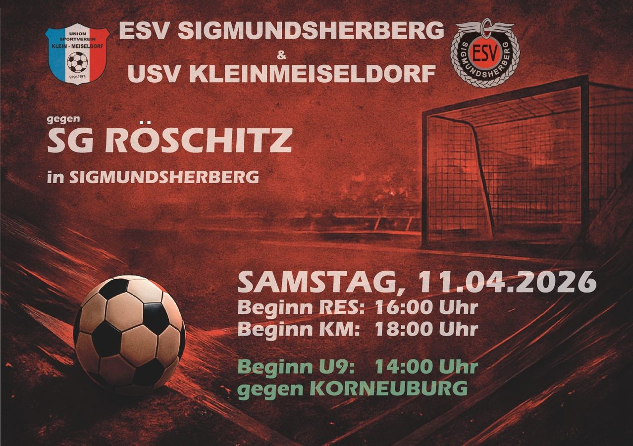Poster for a soccer match with teams ESV Sigmundsherberg and USV Kleinmeiseldorf. The match is on Saturday, April 11th, 2020, with times: RES at 4 PM, KM at 6 PM, U9 at 2 PM against Korneburg.