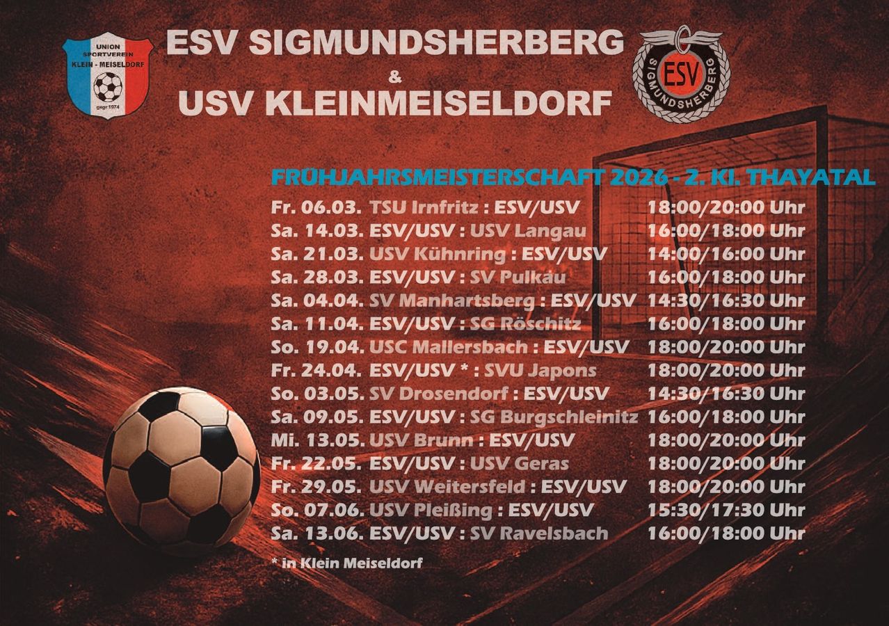 Ein Plakat für ESV Sigmundsherberg und USV Kleinmeisseldorfs Frühmeisterschaft 2026. Beinhaltet Zeitpläne und Zeiten für Fußballspiele.