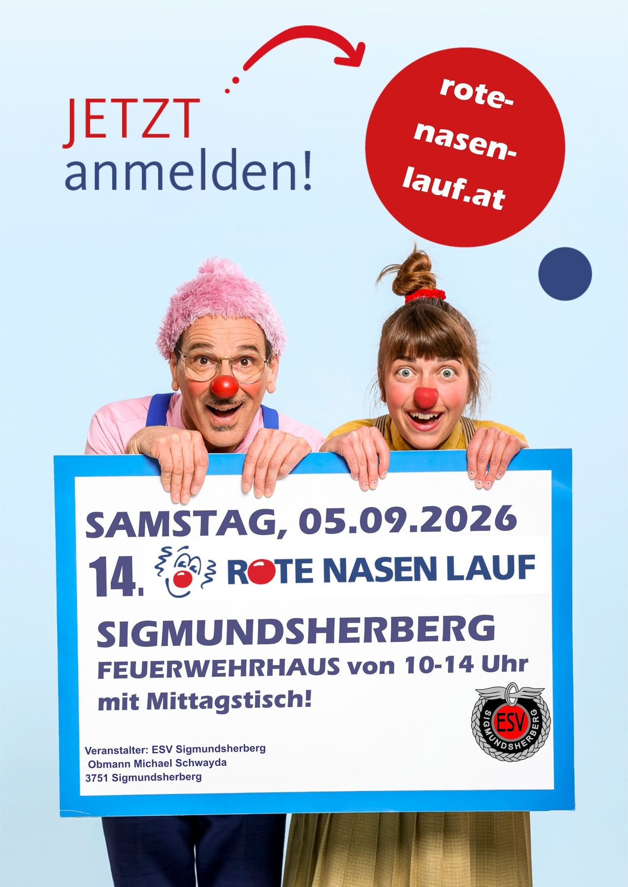 Ein Plakat mit zwei Clowns, die ein Schild halten, auf dem steht 'Samstag, 05.09.2026 14. Rote Nasen Lauf Sigmundsherberg Feuerwehrhaus von 10-14 Uhr mit Mittagspause!' Die Clowns tragen rote Nasen und lächeln. Das Plakat ist blau und weiß.