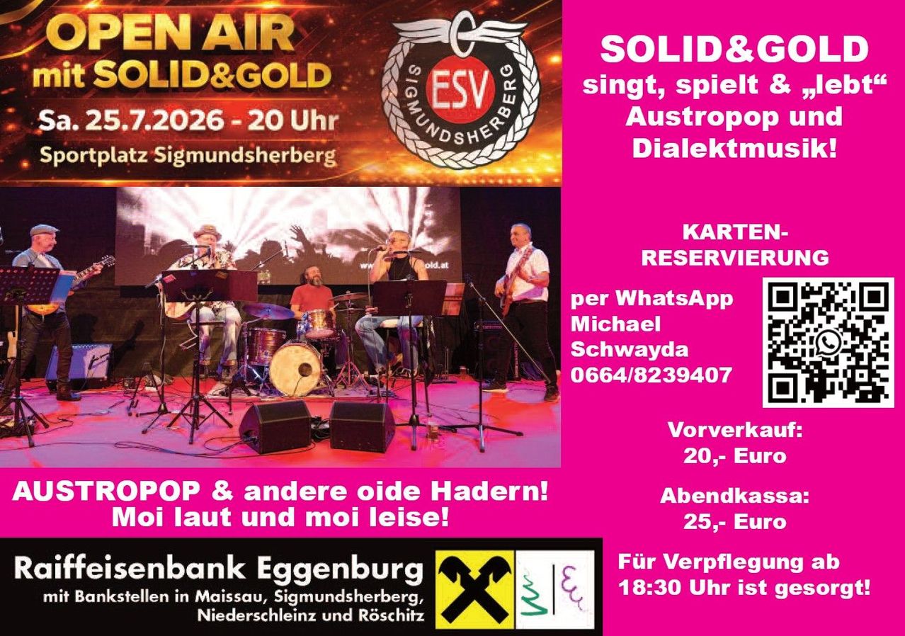 Ein musikalischer Event von Solid & Gold mit Austropop und anderer Musik. Juli 2026 um 20:00 in Sigmundsherberg. Karten können über Michael Schwayda per WhatsApp reserviert werden.