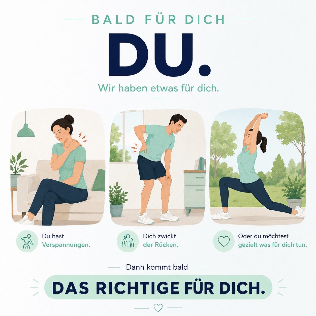 Eine Werbung für DU. Es zeigt drei Bilder von Menschen mit Schmerzen und deutet an, dass es eine Lösung für Sie gibt. Die Bilder zeigen eine Frau mit Nackenschmerzen, einen Mann mit Rückenschmerzen und eine Frau, die Yoga macht. Der Text ist auf Deutsch.