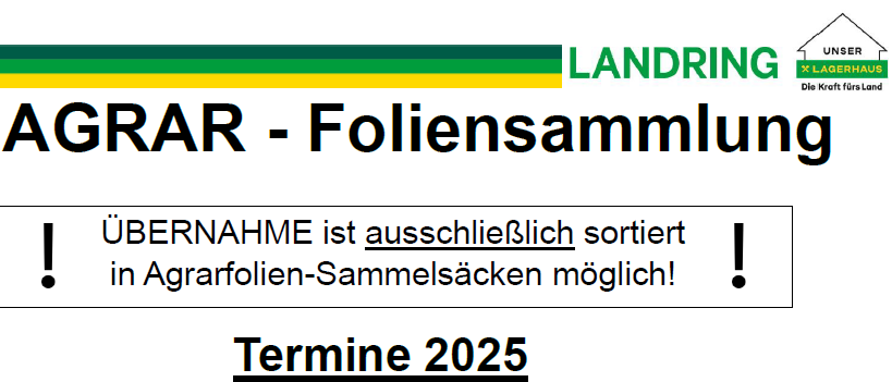 Das Bild zeigt einen weißen Hintergrund mit einem grünen und gelben Banner oben. Der Text 'LANDRING' ist in grün auf dem Banner geschrieben. Darunter steht 'AGRAR - Foliensammlung' in fetten schwarzen Buchstaben. Ein Hinweis besagt, dass 'UBERNAHME ist ausschließlich sortiert in Agrarfolien-Sammelsäcken möglich!'. Unten steht 'Termine 2025'.