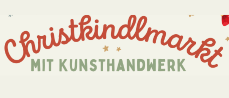 Ein Bild mit Weihnachtsdekorationen und den Worten 'Christkindlmarkt mit Kunsthandwerk' in Rot und Grün.