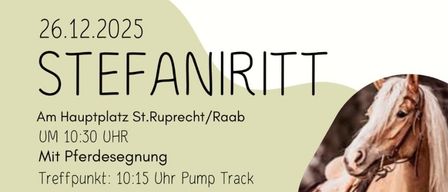 Plakat für eine Pferdereitveranstaltung von Stefani Ritt am 26. Dezember 2025 am Hauptplatz von St. Rupert/Raab, Beginn um 10:30 Uhr, mit Treffpunkt am Pump Track um 10:15 Uhr.