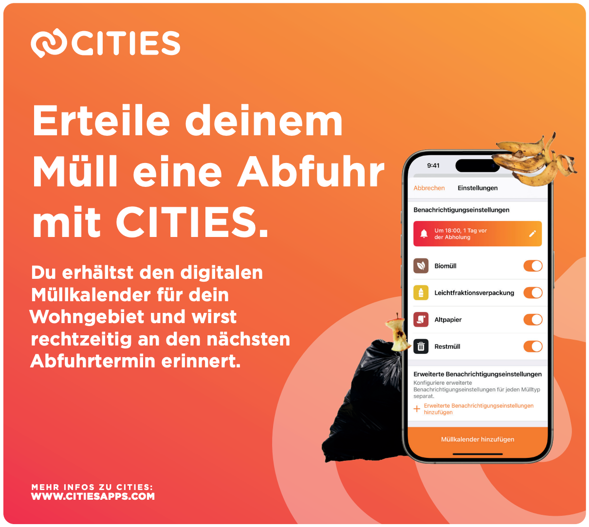 Orange Hintergrund mit weißem Text. Es steht Erteile deinem Müll eine Abfuhr mit CITIES. Unten befindet sich ein Bild eines Mobiltelefons mit Symbolen für Biomüll, Leichtfraktionsverpackung, Altpapier und Restmüll. Neben dem Telefon steht ein schwarzer Müllsack. Unten befindet sich eine Website-Adresse.