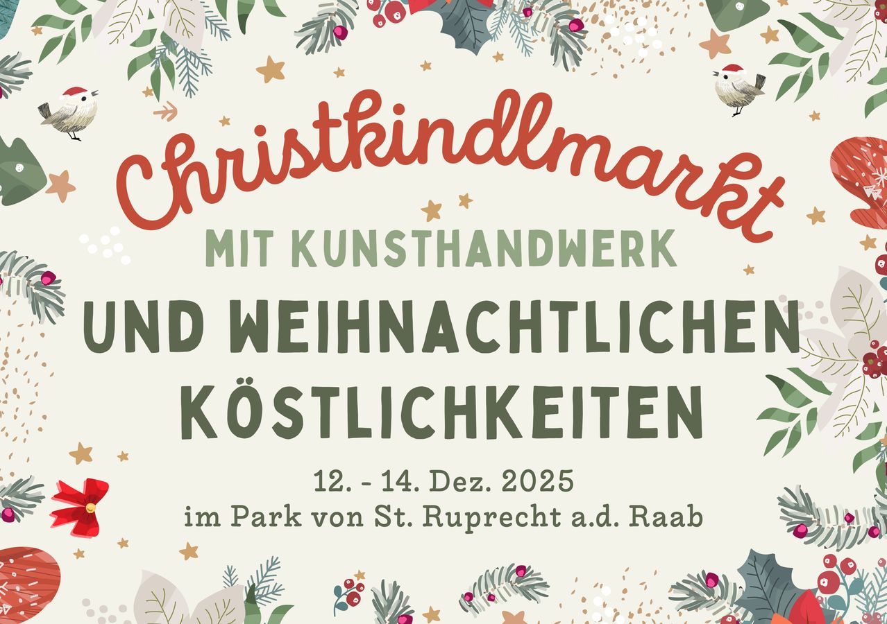 Plakat für einen Weihnachtsmarkt mit handgefertigten Artikeln und weihnachtlichen Köstlichkeiten. Termine: 12. bis 14. Dezember 2025. Ort: Park von St. Ruprecht a.d. Raab.