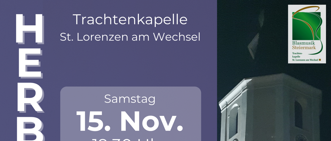 Ein Plakat für ein Konzert in St. Lorenzen am Wechsel, mit einem Glockenturm im Hintergrund. Es zeigt Termine für Samstag und Sonntag, 15. und 16. November, mit Zeiten 19:30 und 17:00 Uhr.