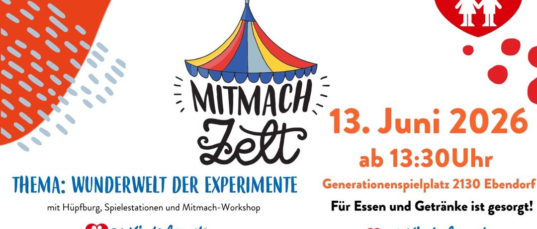 Werbeposter für Mitmach Zeit mit einem farbenfrohen Zelt und Flagge. Es steht 'Welt der Experimente' und 'Generationenspielstationen und Mitmach-Workshop'. Datum und Uhrzeit sind 13. Juni, Beginn um 13:00 Uhr.