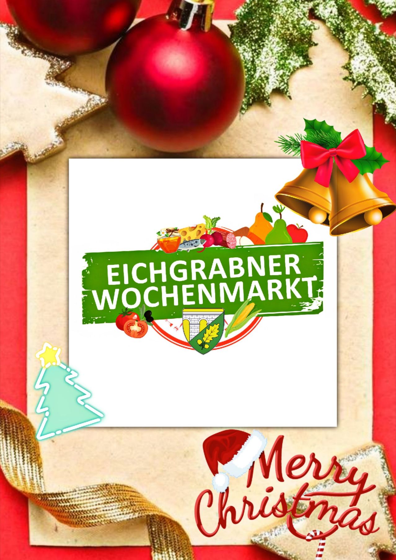 Eine festliche Feiertagskarte zeigt eine festlich dekorierte Glocke, einen Weihnachtsbaum und ein rotes Band. Die Karte zeigt einen Banner mit 'EICHGRABNER WOCHENMARKT' in fettgrünen Buchstaben. Verschiedene Früchte und Gemüse sind auf dem Banner angeordnet.