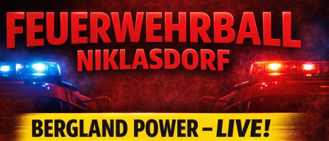 Plakat für den Niklasdorfer Feuerwehrball. Es hat rote und gelbe Farben, mit einem Feuerwehrwagen im Hintergrund und einem Logo. Das Datum ist 17.01.2026.