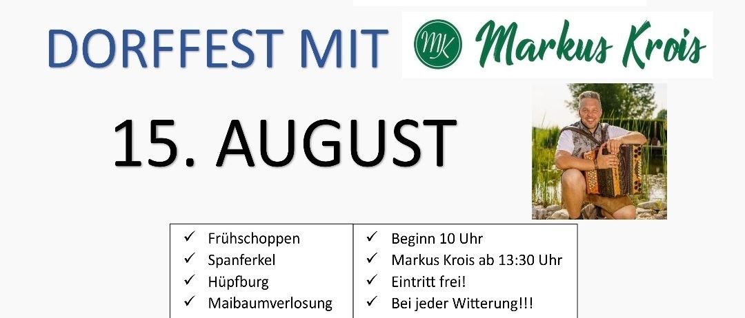 Ein Werbeplakat für ein Dorffest am 15. August mit einem Mann, der Akkordeon spielt, und Details wie freier Eintritt, Frühstück und eine Aufführung von Markus Krois um 13:30 Uhr.