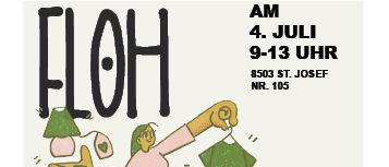 Plakat mit einer Frau, die ein Kleidungsstück hält, Text lautet 'Floh Markt', Veranstaltungsdetails rechts. Datum: 4. Juli, Zeit: 9-13, Ort: St. Josef Nr. 105. Kontakt: kontakt@palaber.at.