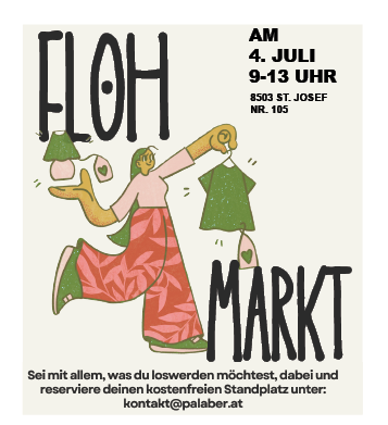 Plakat für Flohmarkt mit einer Frau, die ein grünes Shirt hält. Datum ist 4. Juli, Zeit 9-13. Ort: 8503 St. Josef, Nr. 105. Kontakt: kontakt@palaber.at.