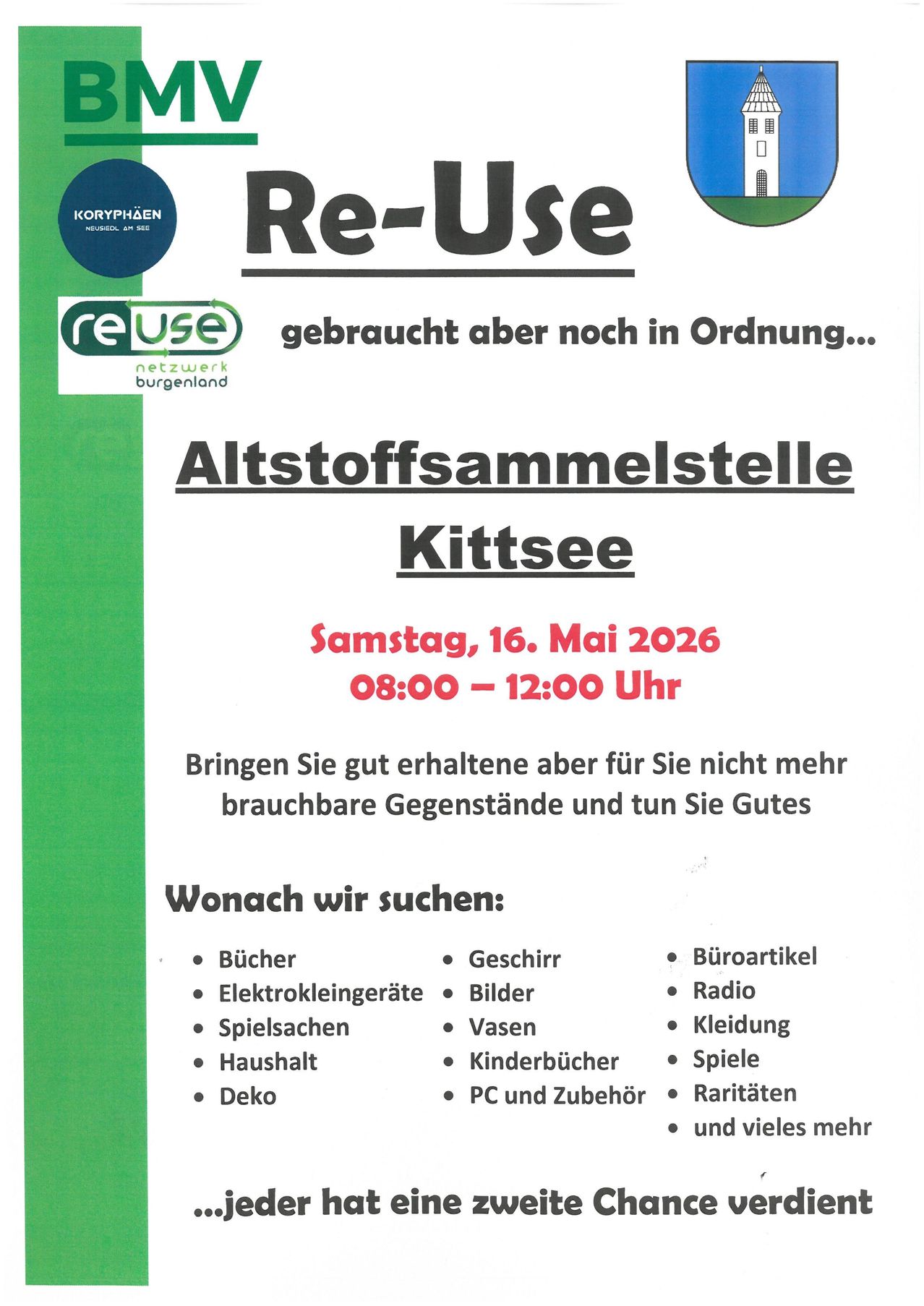 Re-Use-Veranstaltung in Kittsee am 16. Mai 2026. Bringen Sie brauchbare Gegenstände mit. Gesucht werden Bücher, Möbel, Elektronik, Küchengeräte, Spielzeug, Haushaltsartikel, Dekoration, Büroartikel, Elektronik, Bilder, Radios, Körbe, Vasen, Kleidung, Spiele, PCs und Zubehör.