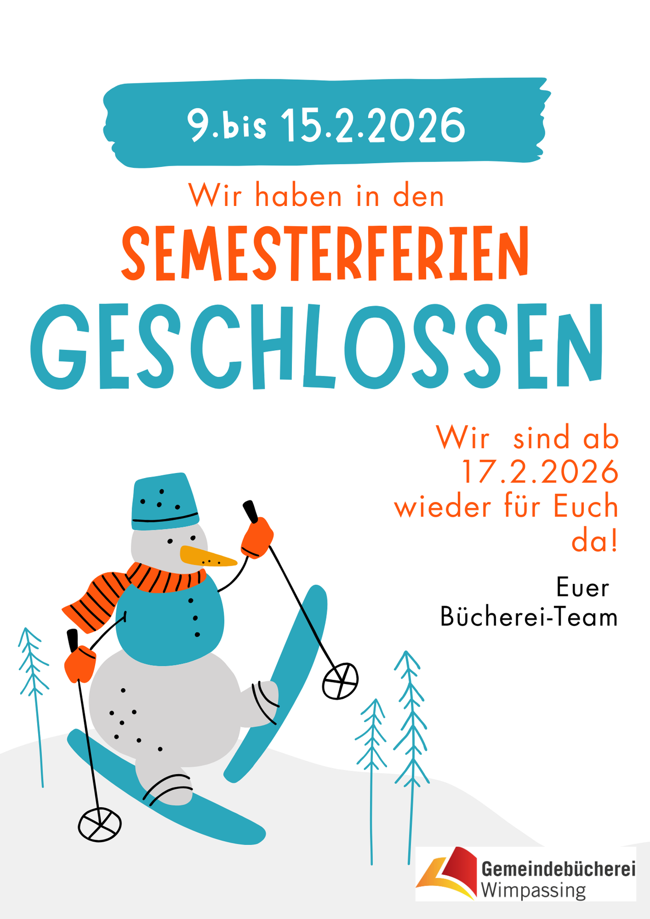 Poster announcing closed hours during semester break with a snowman skiing and winter trees. The team will be back on February 17, 2026.