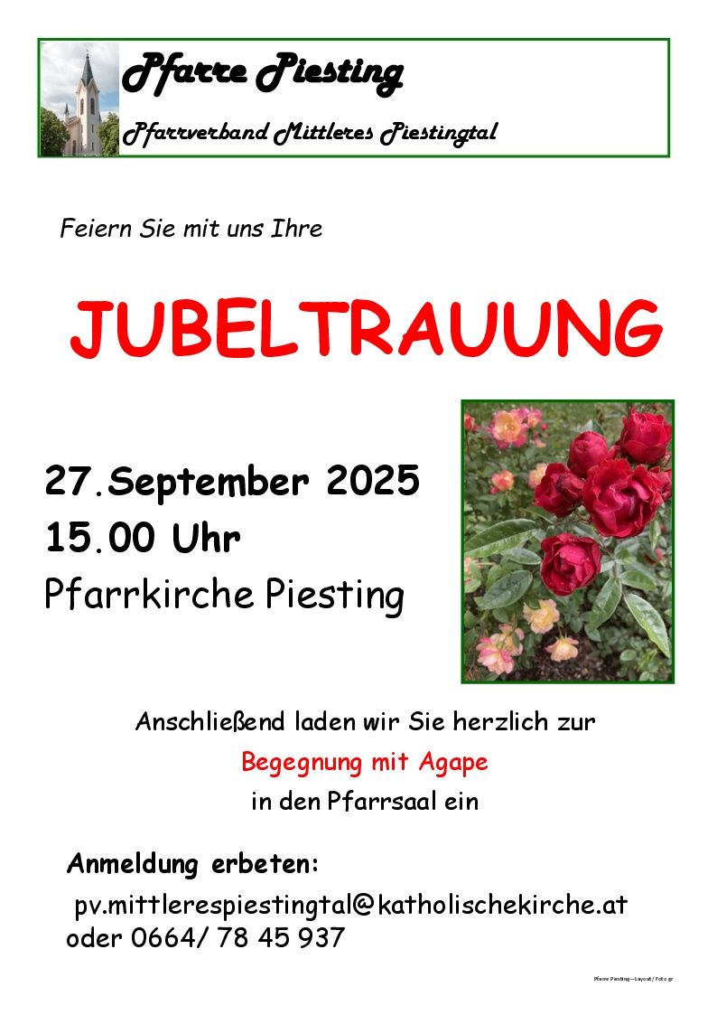 Ein Plakat lädt zur Feier einer Hochzeitsjubiläums am 27. September 2025 um 15:00 Uhr in der Pfarrkirche Piesting ein. Das Plakat zeigt einen Strauß roter Rosen. Es lädt zu einem Treffen mit Agape im Pfarrsaal ein. Anmeldung erbeten.