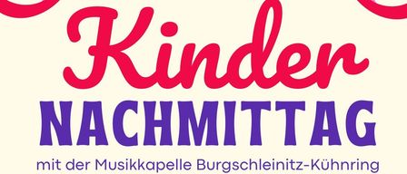 Plakat für einen Kindernachmittag mit der Musikkapelle Burgschleinitz-Kuhning. Aktivitäten umfassen das Ausprobieren verschiedener Instrumente, Musikunterricht und Anmeldedetails. Datum: 30. März 2026, 14-17 Uhr in BURG SCHLEINITZ. Anmeldeschluss: 23. März. Kontakt: musikkapelle-bk@gmx.at oder 0664 2483816.