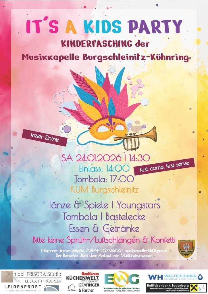 Ein farbenfrohes Plakat kündigt den Kinderfasching der Musikkapelle Burgschleinitz-Kühnring an. Die Veranstaltung umfasst Tänze, Spiele und eine Tombola. Der Termin ist Samstag, 24.02.2026, um 14:30 Uhr. Freier Eintritt.