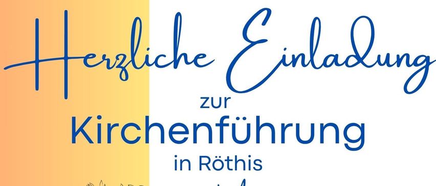 Plakat für eine Kirchenführung in Röthis am 15. August 2025. Zeigt einen Lavendelstrauß und einen Kirchturm. Veranstaltungen umfassen eine Segenszeremonie um 10 Uhr und eine Kirchenführung mit Agape um 11 Uhr. Kostenlose Teilnahme.
